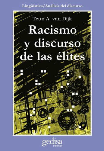 Racismo Y Discurso De Las Elites, Teun Van Dijk, Gedisa