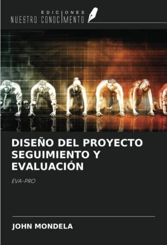 Libro: Diseño Del Proyecto Seguimiento Y Evaluación: Eva&..
