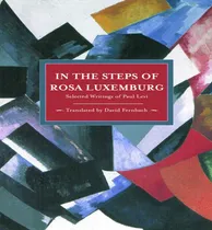 Comprar Libro In The Steps Of Rosa Luxemburg: Selected Writings O...