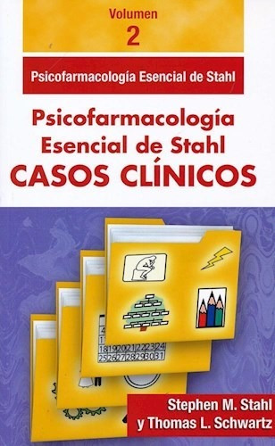 Psicofarmacología Esencial De Stahl Casos Clínicos Vol. 2