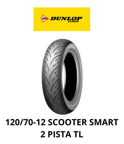 Llanta Dunlop Scooter Smart 120/70-12 Bws125/agility125