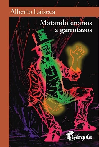 Matando Enanos A Garrotazos - Laiseca Alberto