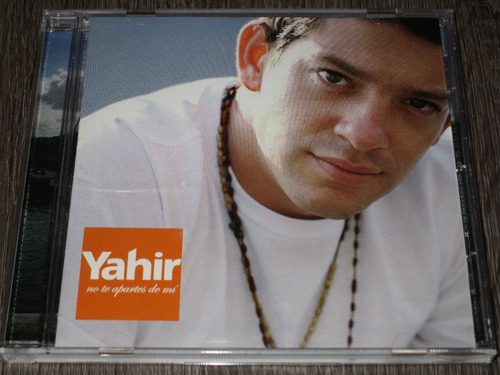 Yahir - No Te Apartes De Mi, Warner Music 2005