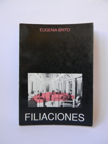 Filiaciones 1era Ed. 1986 Eugenia Brito