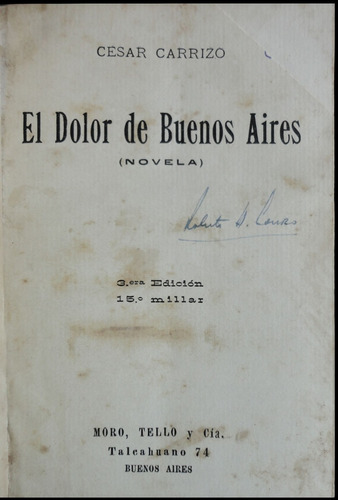 El Dolor De Buenos Aires. César Carrizo. 48n 760
