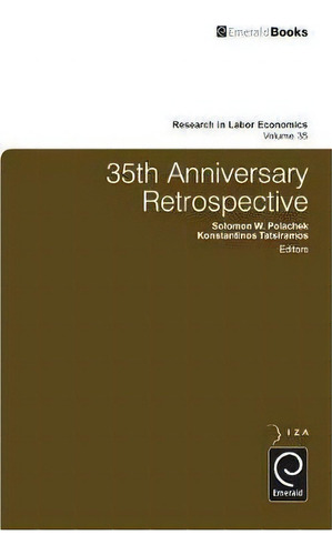 35th Anniversary Retrospective, De Konstantinos Tatsiramos. Editorial Emerald Publishing Limited, Tapa Dura En Inglés