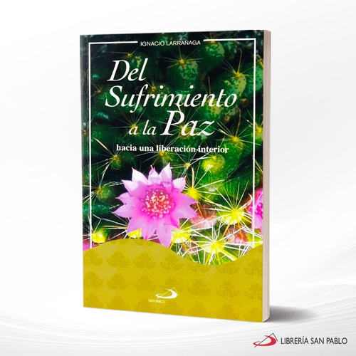 Del Sufrimiento A La Paz