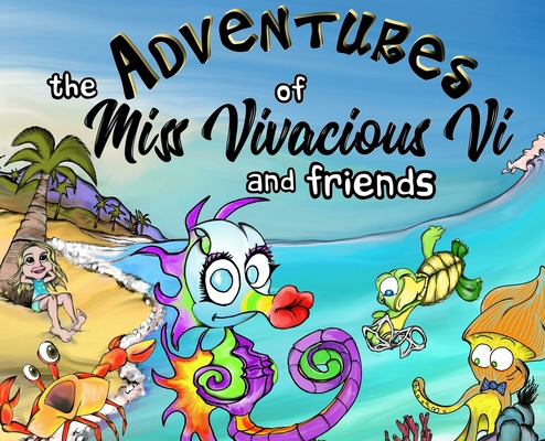 Libro The Adventures Of Miss Vivacious Vi And Friends: Th...