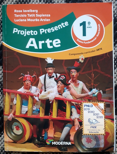 Projeto Presente Arte Rosa Iavelberg Tarcísio Tatit Sapienza Luciana Mourão Arslan 1.º Ano 5.ª Edição 2017 (Usado)