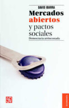 Mercados Abiertos Y Pactos Sociales, Democracia Arrinconada