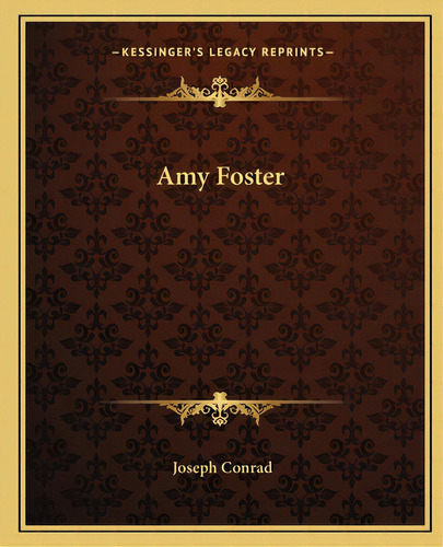 Amy Foster, De Rad, Joseph. Editorial Kessinger Pub Llc, Tapa Blanda En Inglés