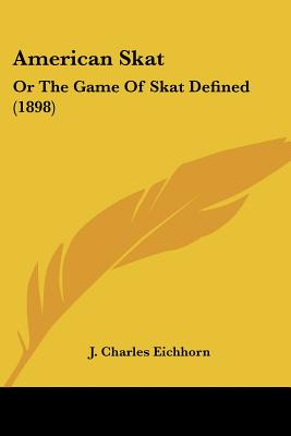 Libro American Skat: Or The Game Of Skat Defined (1898) -...