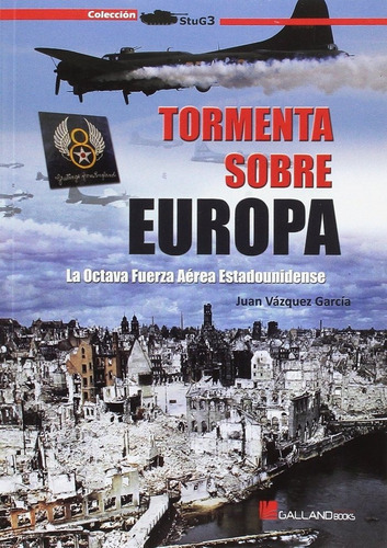Tormenta sobre Europa, de Vazquez Garcia, Juan. Editorial Galland Books S.L.N.E., tapa blanda en español