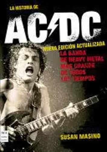 Libro La Historia De Ac/dc (nueva Edición Actualizada)