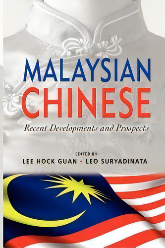 Malaysian Chinese : Recent Developments And Prospects, De Lee Hock Guan. Editorial Institute Of Southeast Asian Studies, Tapa Blanda En Inglés