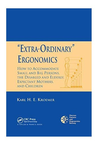 Libro: Øextra-ordinaryø Ergonomics: How To Accommodate Sma