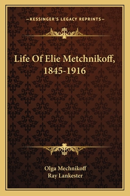 Libro Life Of Elie Metchnikoff, 1845-1916 - Mechnikoff, O...