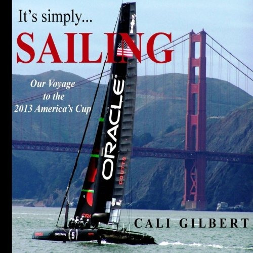 Its Simplysailing Our Voyage To The 2013 Americas Cup