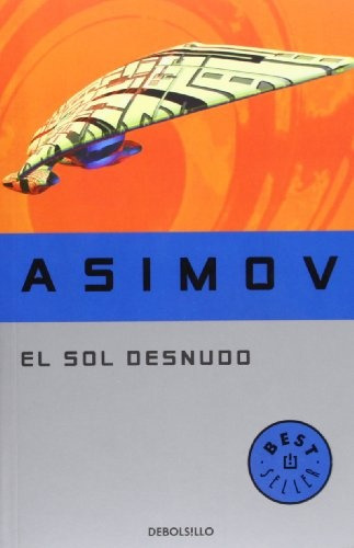 Sol Desnudo, El - Isaac Asimov