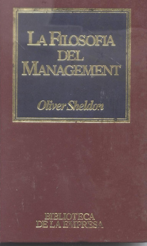 La Filosofía Del Management Por Oliver Sheldon