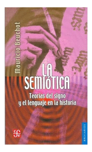 La Semiótica Teorías Del Signo Y El Lenguaje En La Historia