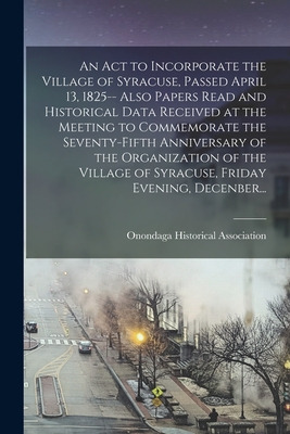 Libro An Act To Incorporate The Village Of Syracuse, Pass...