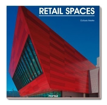 Retail Spaces - Espacios Comerciales