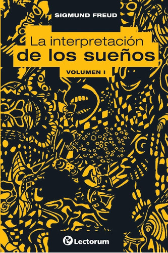 Libro: La Interpretación De Los Suenos. Vol I (volumen 1) En