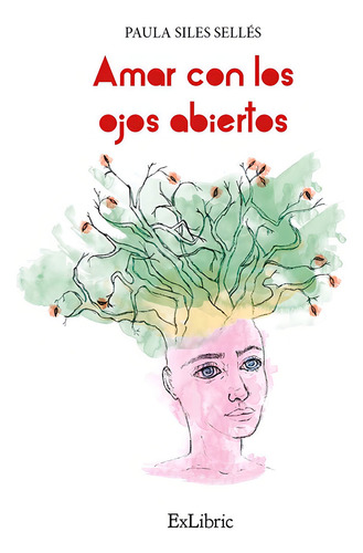 Amar Con Los Ojos Abiertos, De Paula Siles Sellés