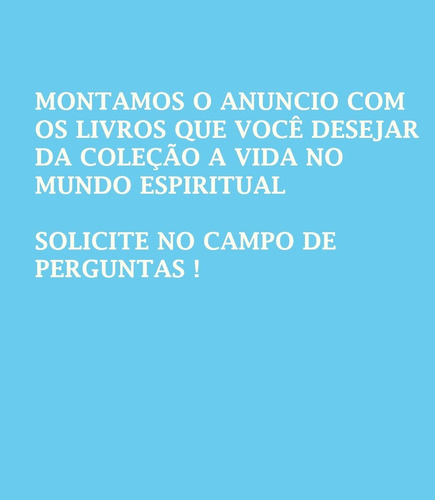 Nosso Lar , Nos Dominios Da Mediunidade, Missionarios Luz ..