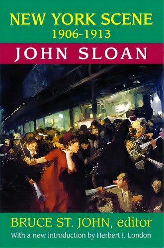 New York Scene: 1906-1913 John Sloan, De Sloan, John. Editorial Transaction Publ, Tapa Blanda En Inglés
