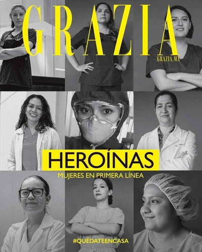Heroinas En Primera Linea - Revista Grazia Mexico Mayo 2020