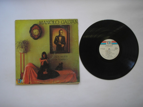 Lp Vinilo Manolo Galvan Cada Mujer Un Tiempo Print Usa 1980