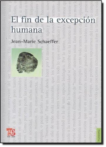 Fin De La Excepcion Humana - Schaeffer J (libro)