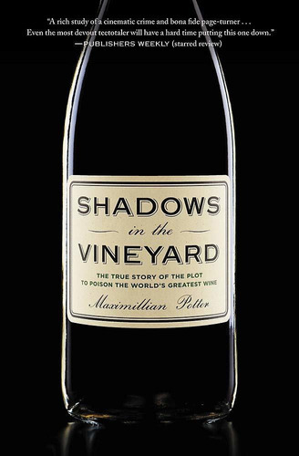 Libro Shadows In The Vineyard: The True Story Of The Plot