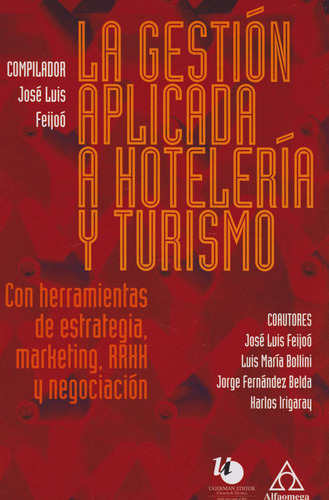 La Gestión Aplicada A Hotelería Y Turismo Con Herramientas D, De Feijoó. Editorial Alfaomega, Tapa Blanda, Edición Alfaomega En Español, 2019