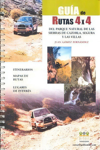Guãâ¡a De Rutas 4x4, Del Parque Natural De Cazorla, Segura Y Las Villas, De Gomez Fernandez, Juan. Editorial Rey Ali En Español