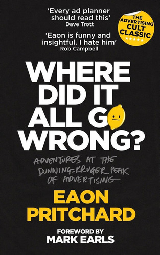 Where Did It All Go Wrong?: Adventures At The Dunning, De Pritchard, Eaon. Editorial Createspace Independent Publishing Platform, Tapa Blanda En Inglés