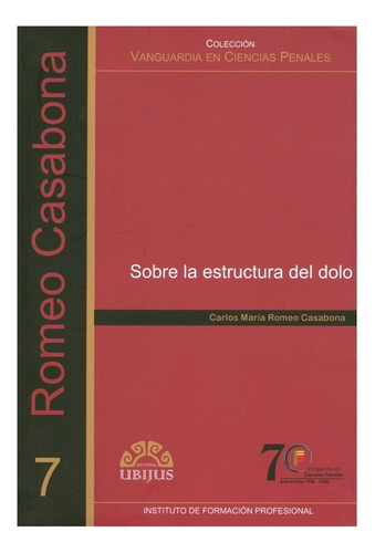 Sobre La Estructura Del Dolo, De Romeo Casabona, Carlos María. Editorial Ubijus, Editorial Sa De Cv, Tapa Blanda, Edición 1ª Edición En Español, 2009