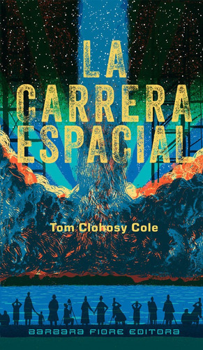 La Carrera Espacial, De Clohosy Cole, Tom. Editorial Barbara Fiore Editora, Tapa Blanda En Español