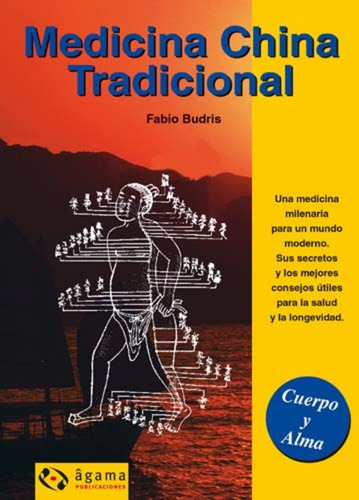 Medicina China Tradicional, De Budris Fabio. Editorial Agama, Tapa Blanda, Edición 1 En Español