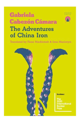 The Adventures Of China Iron - Cabezon Camara