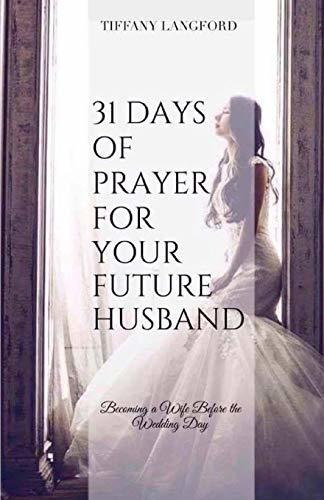 Book : 31 Days Of Prayer For Your Future Husband Becoming A