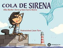 Cola De Sirena Sara Carro Ibarra Alba Barbé I Serra Madrese