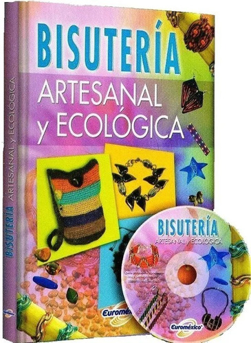 Libro Bisutería Artesanal Y Ecológica + 1 Dvd