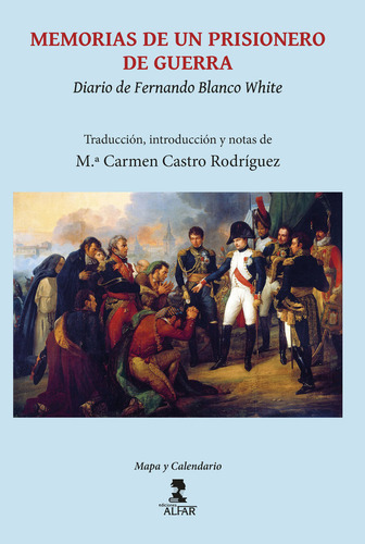 Memorias De Un Prisionero De Guerra (diario De Fernando Blanco White), De Blanco White, Fernando. Editorial Ediciones Alfar S.a., Tapa Blanda En Español