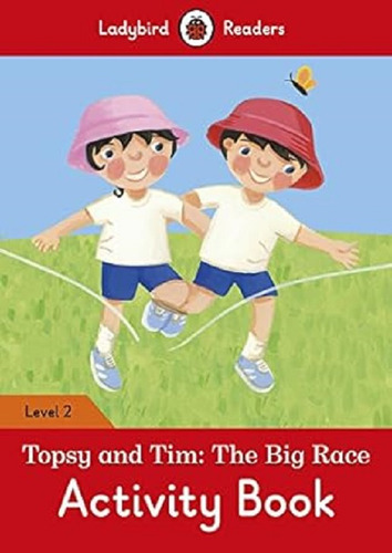 Topsy And Tim: The Big Race - Ladybird Activity 2 Kel Edicio