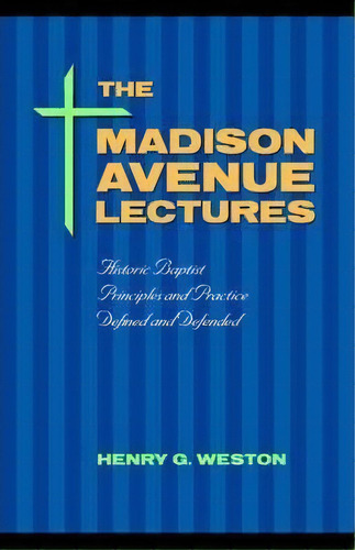 The Madison Avenue Lectures, De Henry G Weston. Editorial Solid Ground Christian Books, Tapa Blanda En Inglés