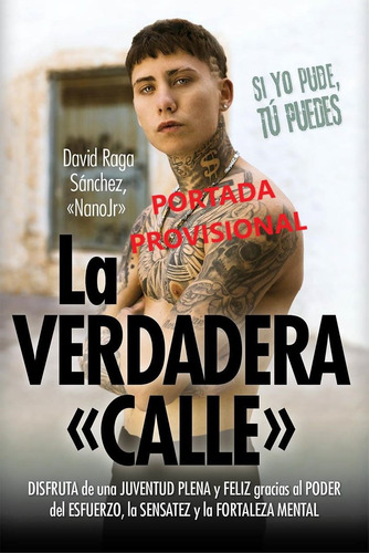 Verdadera Calle, La: Disfruta De Una Juventud Plena Y Feliz Gracias Al Poder Del Esfuerzo, La Sensatez Y La Fortaleza Mental, De Raga Sanchez,david Oscar., Vol. 1. Editorial Arcopress Editorial,