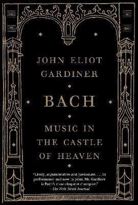 Libro Bach : Music In The Castle Of Heaven - John Eliot G...